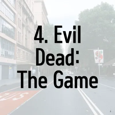 4. Evil Dead: The Game